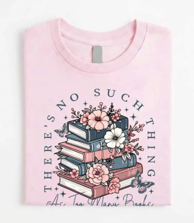 Floral Book Lover Tee – Too Many Books Shirt, Trendy Bookworm Gift for Her, Women's T-Shirt